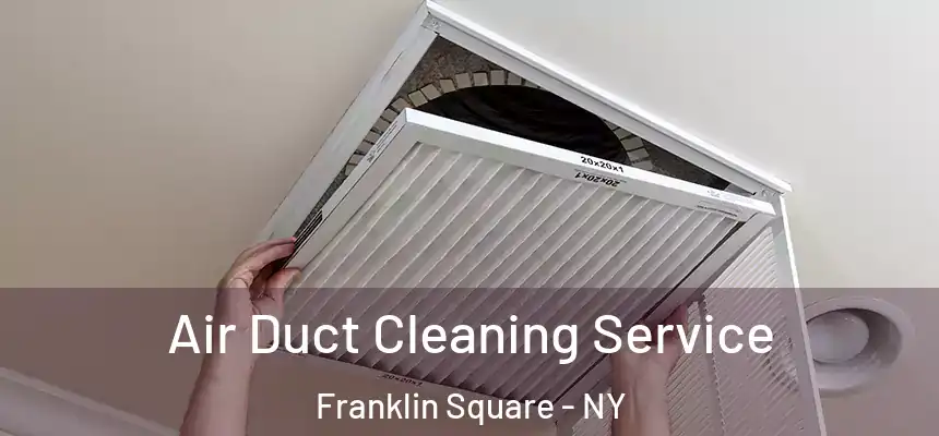  Air Duct Cleaning Service Franklin Square - NY